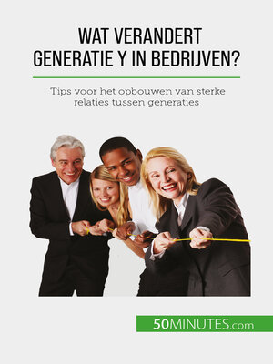 cover image of Wat verandert Generatie Y in bedrijven?